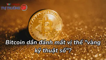 Bitcoin dần đánh mất vị thế "vàng kỹ thuật số"?