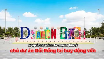Ngập lỗ, nợ phình to chục nghìn tỷ, chủ dự án Đồi Rồng lại huy động vốn