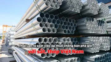 Thái Lan rà soát việc áp thuế chống bán phá giá với sắt, thép Việt Nam