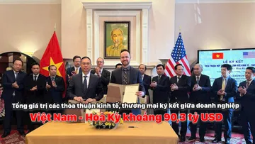 Việt Nam - Hoa Kỳ: Nhiều thỏa thuận thương mại được ký kết trị giá lên tới 90,3 tỷ USD