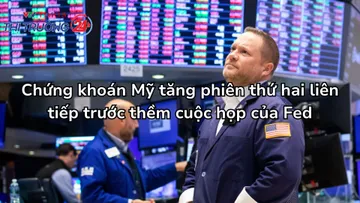 Chứng khoán Mỹ tăng phiên thứ hai liên tiếp trước thềm cuộc họp của Fed