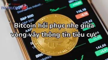 Bitcoin hồi phục nhẹ giữa vòng vây thông tin tiêu cực