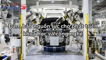 Đảm bảo nguồn lực cho phát triển khoa học và công nghệ