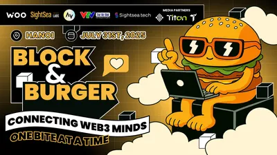 "Block & Burger" - Sự kiện kết nối đặc biệt dành cho cộng đồng Web3 trong khuôn khổ GMVietnam 2025