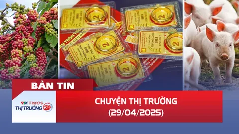 Bản tin Thị trường 24h ngày 29/4