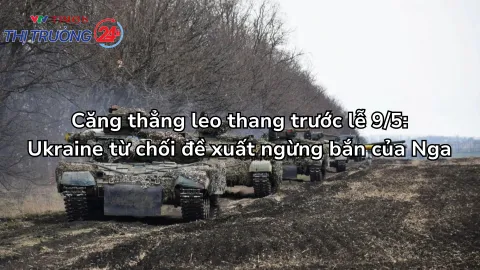 Căng thẳng leo thang trước lễ 9/5: Ukraine từ chối đề xuất ngừng bắn của Nga