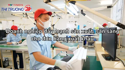 Doanh nghiệp đẩy mạnh sản xuất, sẵn sàng cho đơn hàng xuất khẩu