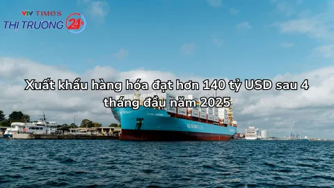 Xuất khẩu hàng hóa đạt hơn 140 tỷ USD sau 4 tháng đầu năm 2025