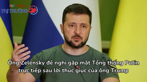 Ông Zelensky đề nghị gặp mặt Tổng thống Putin trực tiếp sau lời thúc giục của ông Trump