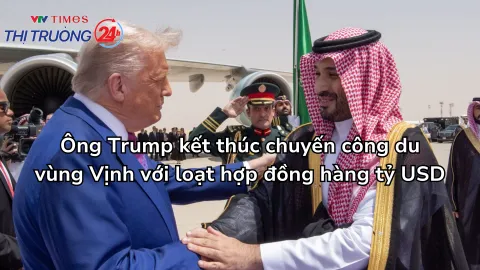 Ông Trump kết thúc chuyến công du vùng Vịnh với loạt hợp đồng hàng tỷ USD