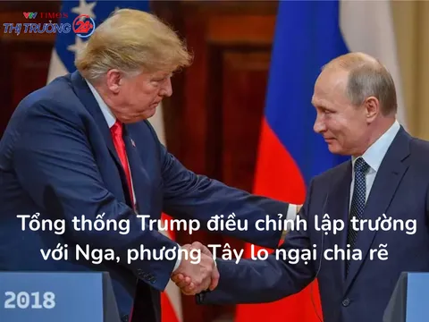 Tổng thống Trump điều chỉnh lập trường với Nga, phương Tây lo ngại chia rẽ