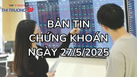 Bản tin Chứng khoán ngày 27/5