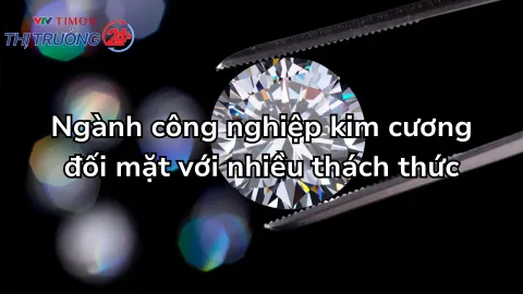 Ngành công nghiệp kim cương đối mặt với nhiều thách thức