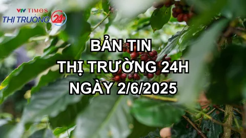 Bản tin Thị trường 24h ngày 2/6