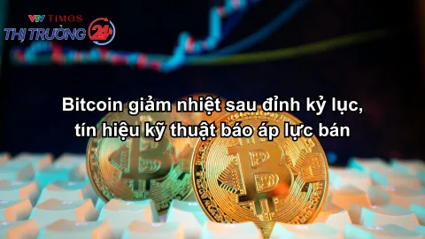 Bitcoin giảm nhiệt sau đỉnh kỷ lục, tín hiệu kỹ thuật báo áp lực bán