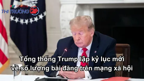 Tổng thống Trump lập kỷ lục mới về số lượng bài đăng trên mạng xã hội