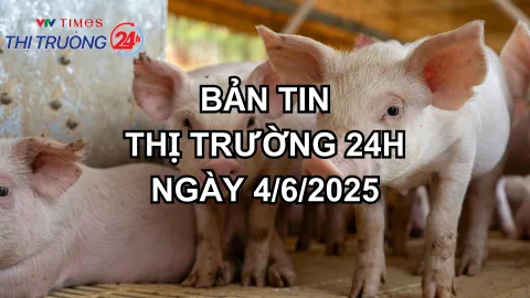 Bản tin Thị trường 24h ngày 4/6