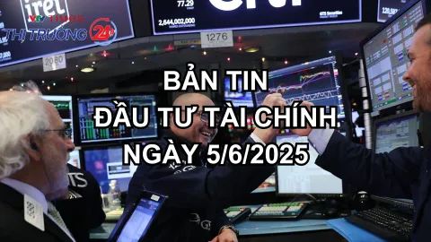 Bản tin Đầu tư tài chính ngày 5/6