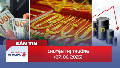Bản tin Thị trường ngày 7/6