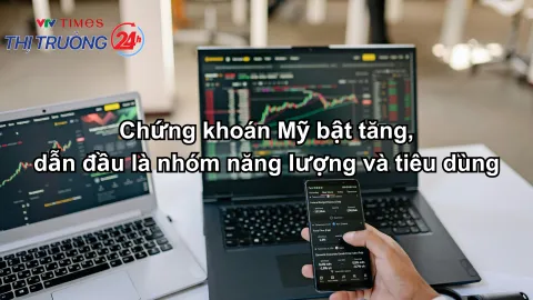 Chứng khoán Mỹ bật tăng, dẫn đầu là nhóm năng lượng và tiêu dùng