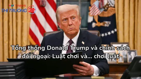 Tổng thống Donald Trump và chính sách đối ngoại: Luật chơi và... chơi luật