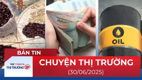 Bản tin Thị trường 24h ngày 30/06