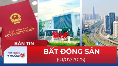 Bản tin Bất động sản ngày 1/7