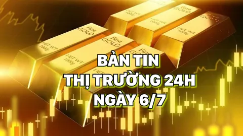 Bản tin Thị trường 24h ngày 6/7
