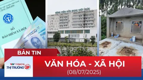 Bản tin Văn hóa - Xã hội 24h ngày 8/7