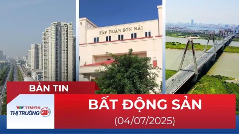 Bản tin Bất động sản ngày 8/7