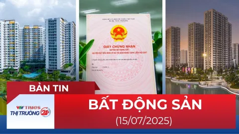 Bản tin Bất động sản ngày 15/7