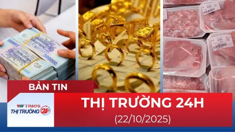 Bản tin Thị trường 24h ngày 22/10