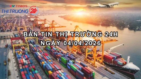 Bản tin Thị trường 24h ngày 04/04/2026