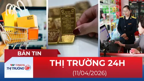 Bản tin Thị trường 24h ngày 11/04/2026