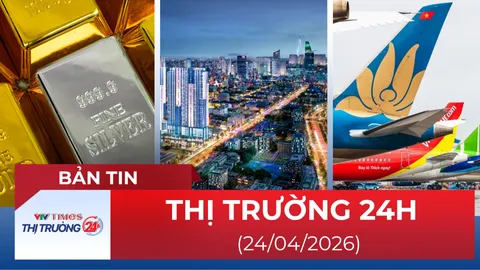 Bản tin Thị trường 24h ngày 24/04/2026