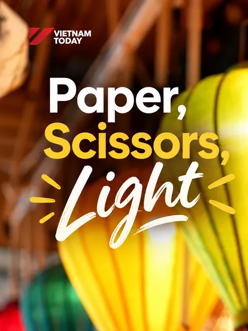 Paper, Scissors, Light | Vietnam at a Glance