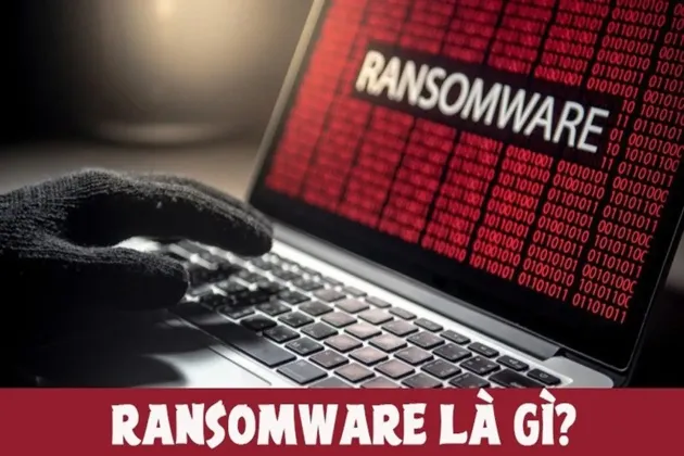 Ransomware là gì và tại sao nó trở nên phổ biến?