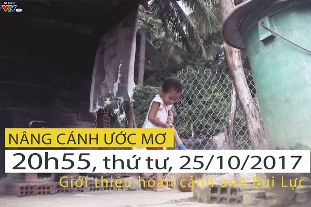 Nâng Cánh Ước Mơ số 43 (20h55, thứ Tư, 25/10/2017) VTV8 - Ảnh 1.