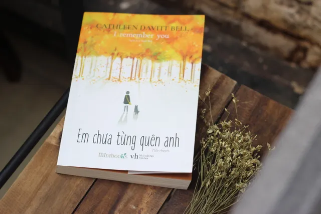 Em chưa từng quên anh - Cuốn sách cảm động về tình yêu vượt thời gian - Ảnh 1.