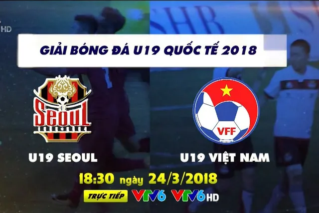 U19 Seoul - U19 Việt Nam: Khẳng định sức mạnh (18h30, trực tiếp trên VTV6) - Ảnh 1.