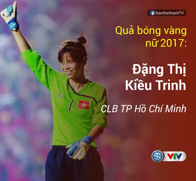 Thanh Trung, Kiều Trinh giành Quả bóng vàng Việt Nam 2017 - Ảnh 1.