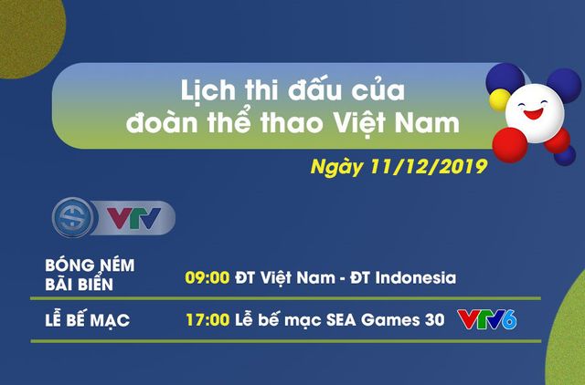 Lịch thi đấu và bế mạc SEA Games 30 ngày 11/12 - Ảnh 1.