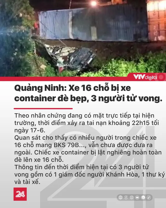 Tin nóng đầu ngày 18/6: Tai nạn nghiêm trọng ở Quảng Ninh, phát hiện sửa điểm thi tuyển công chức - Ảnh 2.