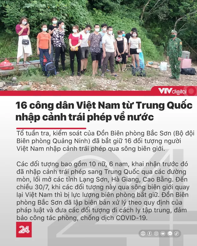 Tin nóng đầu ngày 31/7: Việt Nam có 509 ca mắc COVID-19, 16 người nhập cảnh trái phép bị bắt - Ảnh 5.