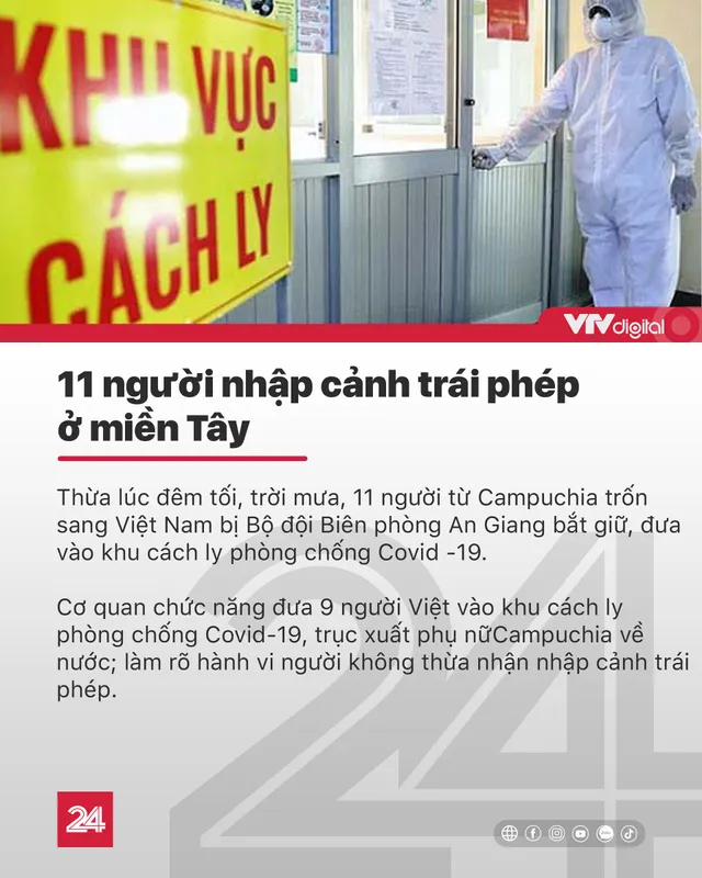 Tin nóng đầu ngày 9/7: Cách ly 11 người nhập cảnh trái phép ở miền Tây giữa đêm mưa - Ảnh 1.