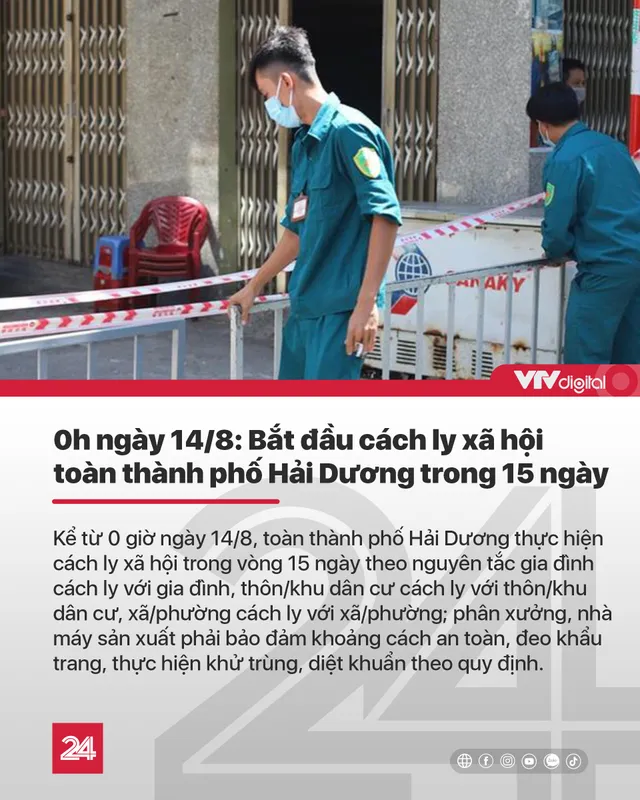 Tin nóng đầu ngày 14/8: Cách ly TP. Hải Dương 15 ngày, khẩn cấp tìm người trùng lịch trình với BN COVID-19 - Ảnh 2.