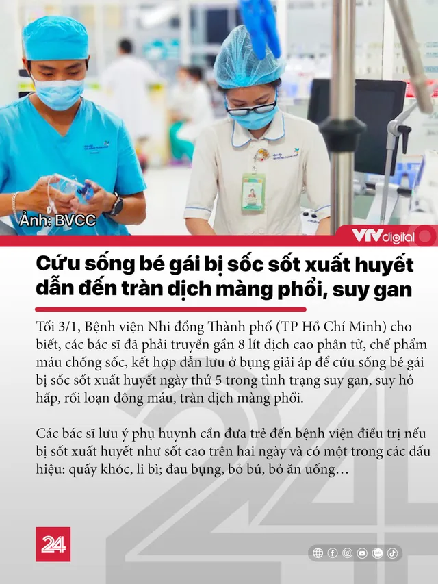 Tin nóng đầu ngày 4/1: Cứu sống bé gái bị sốc sốt xuất huyết - Ảnh 1.