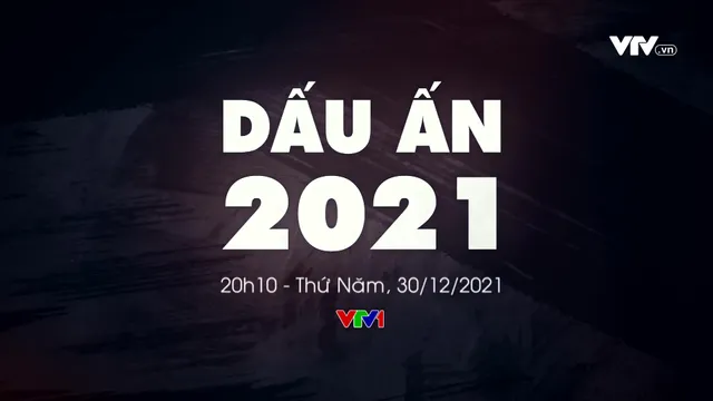 Dấu ấn 2021 - 365 ngày không thể quên với những điều chưa từng xảy ra - Ảnh 2.