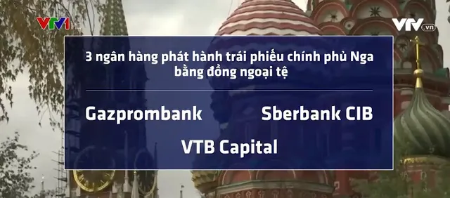 Nga chuẩn bị phát hành trái phiếu chính phủ bằng đồng ngoại tệ - Ảnh 1.