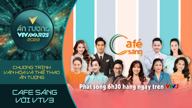 VTV Awards 2022: Café sáng lọt đề cử Chương trình Văn hóa - Thể thao ấn tượng - Ảnh 1.